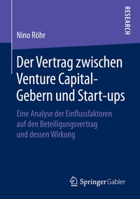 Abbildung von: Der Vertrag zwischen Venture Capital-Gebern und Start-ups - Springer Gabler