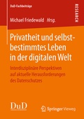 Cover: Privatheit und selbstbestimmtes Leben in der digitalen Welt - Springer Vieweg