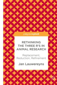 Abbildung von: Rethinking the Three R's in Animal Research - Palgrave Pivot