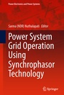 Cover: Power System Grid Operation Using Synchrophasor Technology - Springer