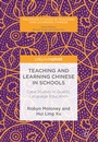 Cover: Teaching and Learning Chinese in Schools - Palgrave Pivot