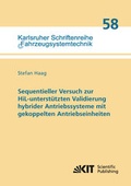 Cover: Sequentieller Versuch zur HiL-unterst&uuml;tzten Validierung hybrider Antriebssysteme mit gekoppelten Antriebseinheiten - KIT Scientific Publishing