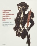 Cover: &Auml;gyptische Textilien aus sp&auml;tantiker und fr&uuml;hislamischer Zeit - Kerber Verlag