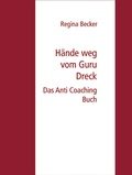 Cover: H&auml;nde weg vom Guru Dreck - Books on Demand