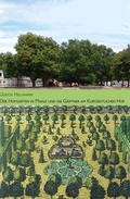 Cover: Der Hofgarten in Mainz und die G&auml;rtner am kurf&uuml;rstlichen Hof - Wernersche Verlagsgesellschaft