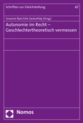 Cover: Autonomie im Recht - Geschlechtertheoretisch vermessen - Nomos