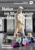 Cover: Natur im Museum entdecken - Museum Wiesbaden