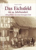 Cover: Das Eichsfeld im 19. Jahrhundert - Sutton