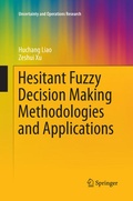 Cover: Hesitant Fuzzy Decision Making Methodologies and Applications - Springer