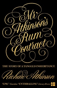 Enlarge image Cover: Mr Atkinson's Rum Contract - Fourth Estate Ltd