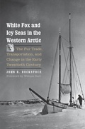 Cover: White Fox and Icy Seas in the Western Arctic - Yale University Press
