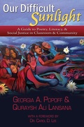 Cover: Our Difficult Sunlight - Teachers & Writers Collaborative