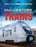 Cover: 21st-Century Trains - Enslow Publishing LLC.