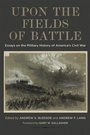 Cover: Upon the Fields of Battle - Louisiana State University Press