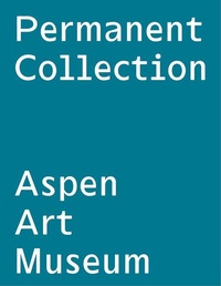 Enlarge image Cover: Permanent Collection - Aspen Art Press