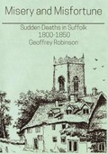 Cover: Misery and Misfortune - Worlingworth Local History Group