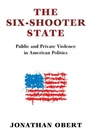 Cover: The Six-Shooter State - Cambridge University Press