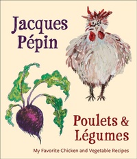 Abbildung von: Poulets & Légumes - Rux Martin/Houghton Mifflin Harcourt