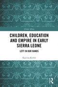 Cover: Children, Education and Empire in Early Sierra Leone - Routledge