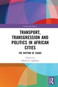 Cover: Transport, Transgression and Politics in African Cities - Routledge