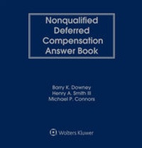 Abbildung von: Nonqualified Deferred Compensation Answer Book - Wolters Kluwer Law & Business