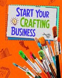 Enlarge image Cover: Start Your Crafting Business - Raintree