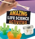 Cover: Amazing Life Science Activities - Raintree