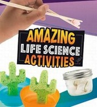 Enlarge image Cover: Amazing Life Science Activities - Raintree
