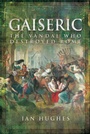 Cover: Gaiseric - Pen & Sword Military