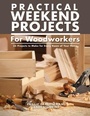 Cover: Practical Weekend Projects for Woodworkers - IMM Lifestyle Books