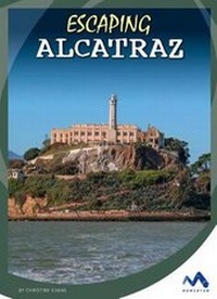 Enlarge image Cover: Escaping Alcatraz - Child's World, Inc. Momentum