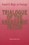 Cover: Trialogue of the Abrahamic Faiths - Amana Publications