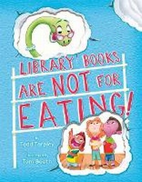 Enlarge image Cover: Library Books Are Not for Eating! - Ballantine Books Inc.