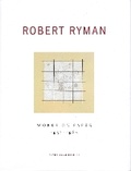 Cover: Robert Ryman: Works On Paper 1957-1964 - Blum (Peter) Edition,U.S.