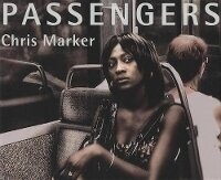Enlarge image Cover: Chris Marker - Passengers - Blum (Peter) Edition,U.S.