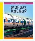 Cover: Biofuel Energy - Earth's Energy Resources