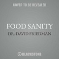 Cover: Food Sanity - Blackstone Publishing