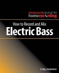 Cover: How to Record and Mix Electric Bass - Hal Leonard Corporation