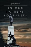 Cover: In Our Fathers' Footsteps - SilverWood Books Ltd
