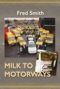Cover: Milk to Motorways - 2QT Limited (Publishing)