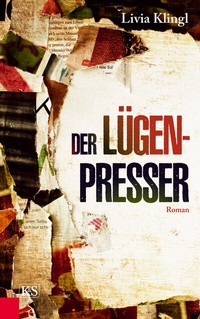 Abbildung von: Der Lügenpresser - Kremayr & Scheriau