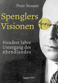 Enlarge image Cover: Spenglers Visionen - Braumüller Verlag
