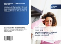 Abbildung von: Vertical Integration: It¿s Benefit in Footwear Supply Chain - Scholars' Press