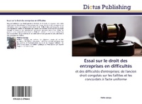 Abbildung von: Essai sur le droit des entreprises en difficultés - Dictus Publishing