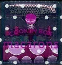 Abbildung von: Macarons. Cook'in box - Variazioni Golose;Guido Tommasi Editore-Datanova