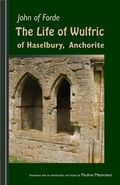 Cover: The Life of Wulfric of Haselbury, Anchorite - Liturgical Press