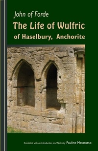 Abbildung von: The Life of Wulfric of Haselbury, Anchorite - Liturgical Press
