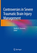 Bild: Controversies in Severe Traumatic Brain Injury Management - Springer
