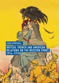 Cover: British, French and American Relations on the Western Front, 1914-1918 - Palgrave Macmillan