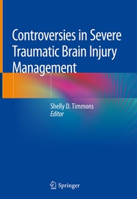 Abbildung von: Controversies in Severe Traumatic Brain Injury Management - Springer